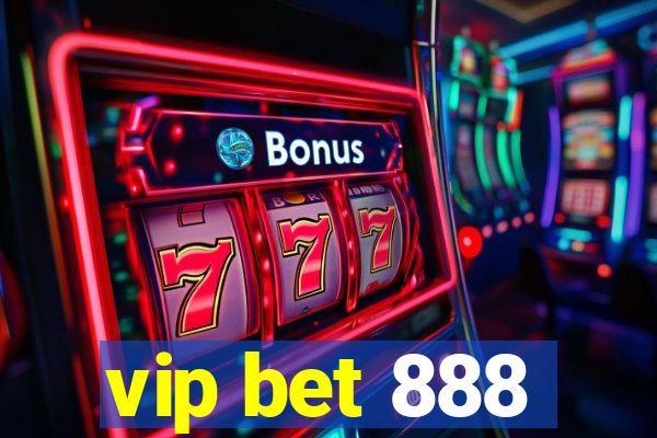 vip bet 888